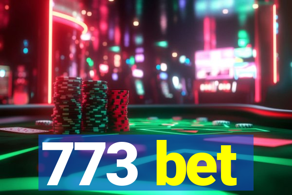 773 bet